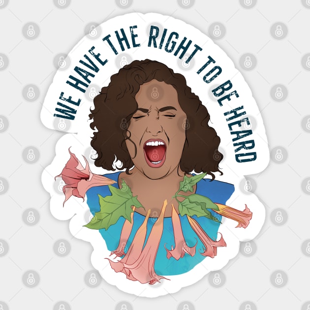 We Have The Right To Be Heard Sticker by FabulouslyFeminist